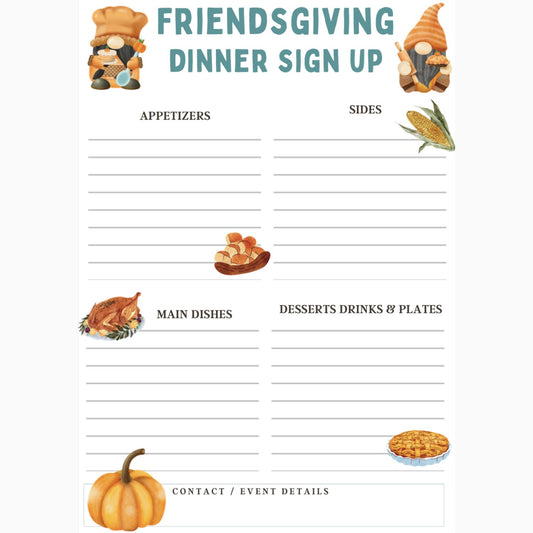 Screenshot preview of the Friendsgiving Dinner Sign Up Sheet. It is a printable PDF with a place to sign up for appetizers, sides, main dishes, desserts, drinks, and plates, as well as, a plate to include event details and contact information.