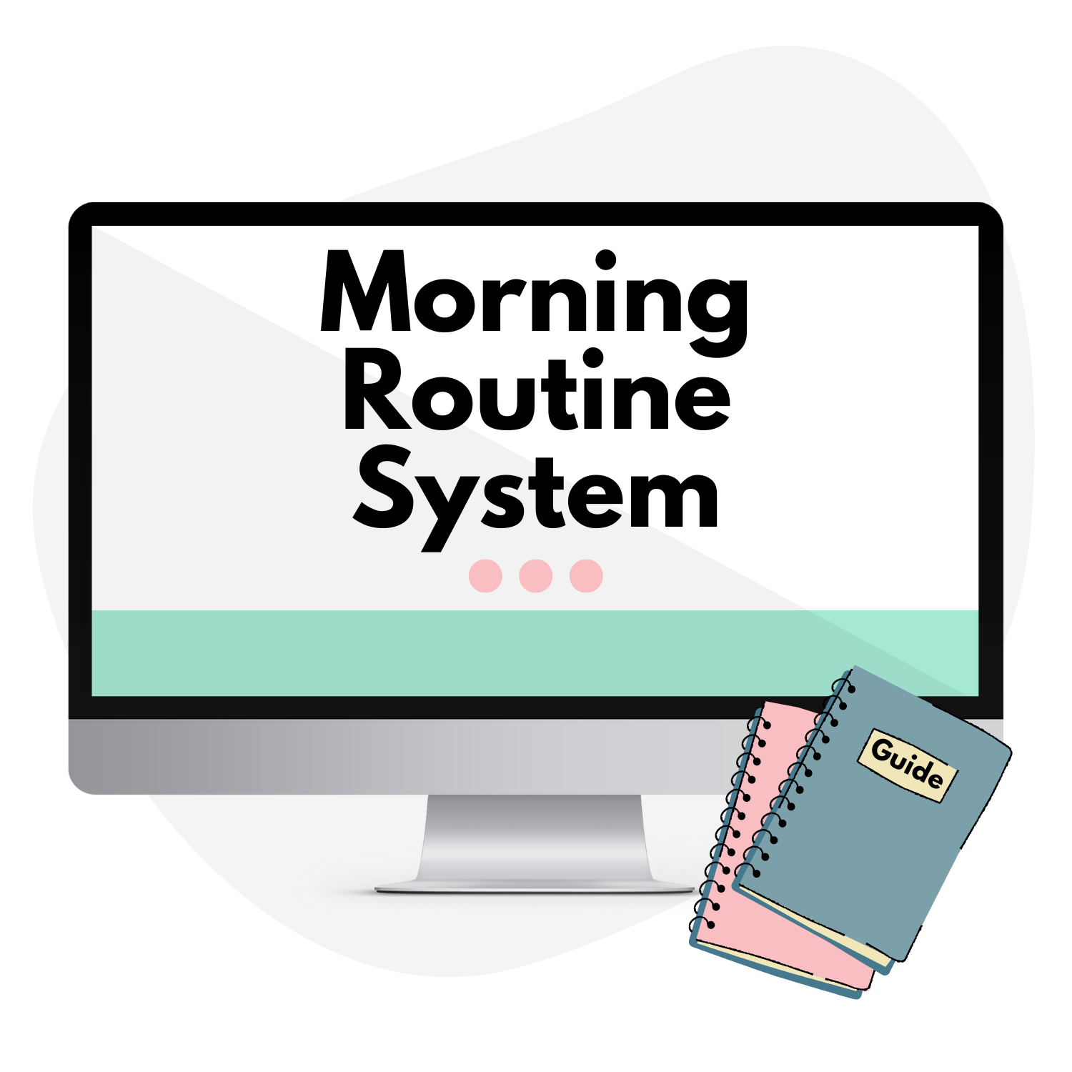 mock computer with text overlay morning routine system and a notebook guide icon